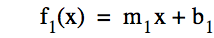 function(f_1,x)=m_1*x+b_1