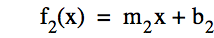 function(f_2,x)=m_2*x+b_2