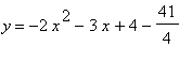 y = -2*x^2-3*x+4-41/4