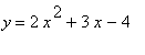 y = 2*x^2+3*x-4