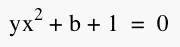 yx^2+b+1=0