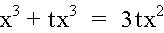 x^3 + t^3*x^3 = 3tx^2