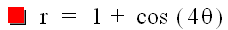 r = 1 + cos (4*theta)