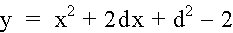 y = x^2 + 2dx + d^2 - 2