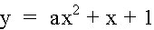 ax^2 + x + 1