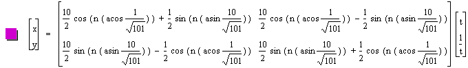 vector(x,y)=matrix(2,2,10/2*cos([n*[acos(1/sqrt(101))]])+1/2*sin([n*[asin(10/sqrt(101))]]),10/2*cos([n*[acos(1/sqrt(101))]])-(1/2*sin([n*[asin(10/sqrt(101))]])),10/2*sin([n*[asin(10/sqrt(101))]])-(1/2*cos([n*[acos(1/sqrt(101))]])),10/2*sin([n*[asin(10/sqrt(101))]])+1/2*cos([n*[acos(1/sqrt(101))]]))*vector(t,1/t)